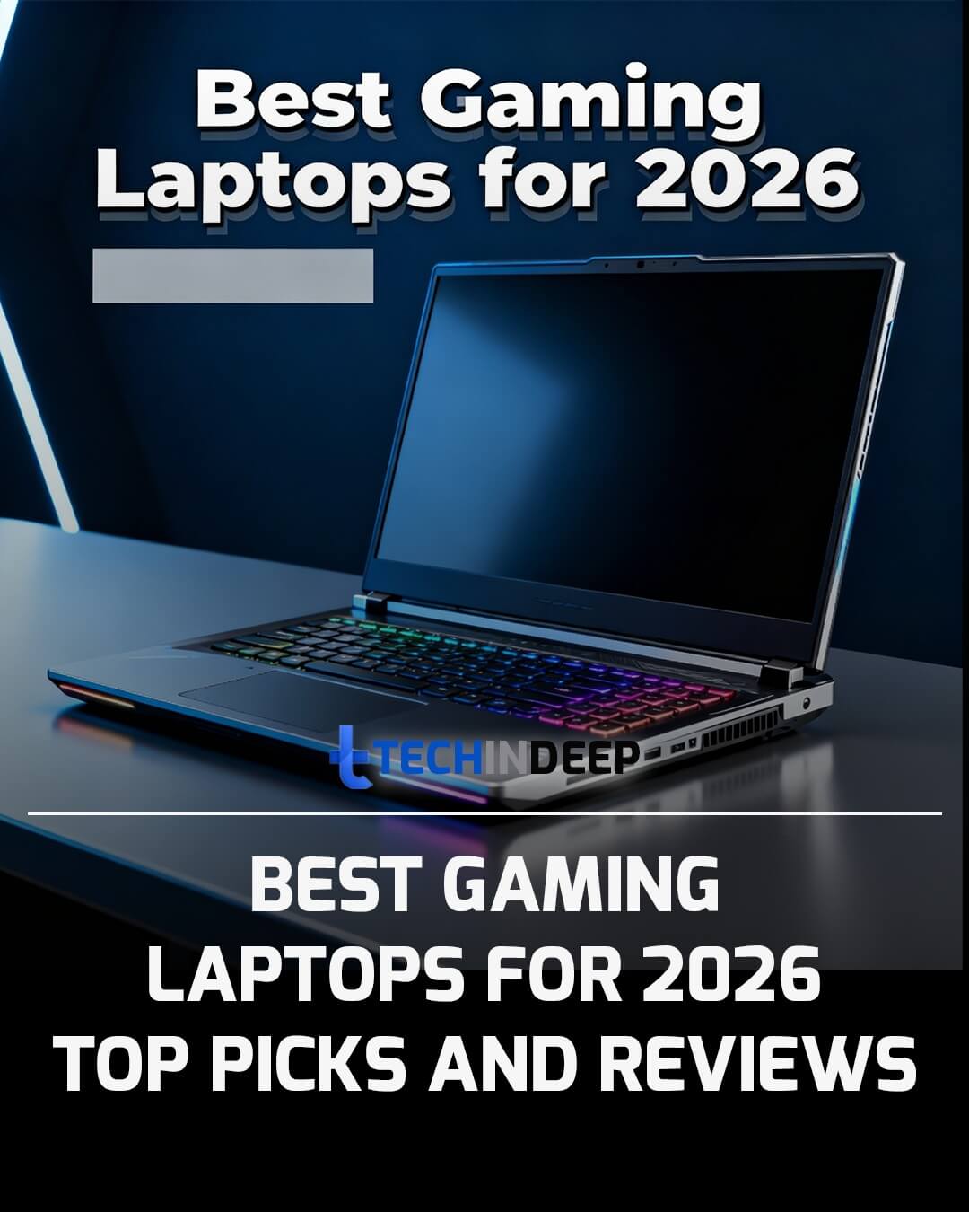 Best Gaming Laptops for 2026 - Top Picks and Reviews - Tech in Deep